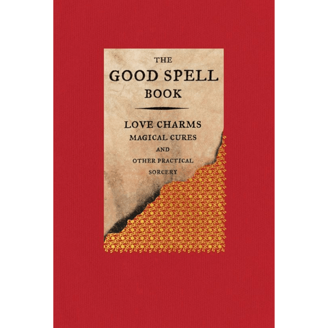 Good Spell Book: Love Charms, Magical Cures, Sorcery--Magic Hour