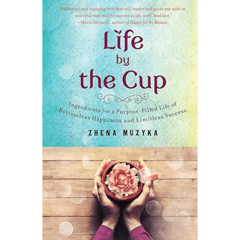 Life by the Cup by Zhena Muzyka--Magic Hour