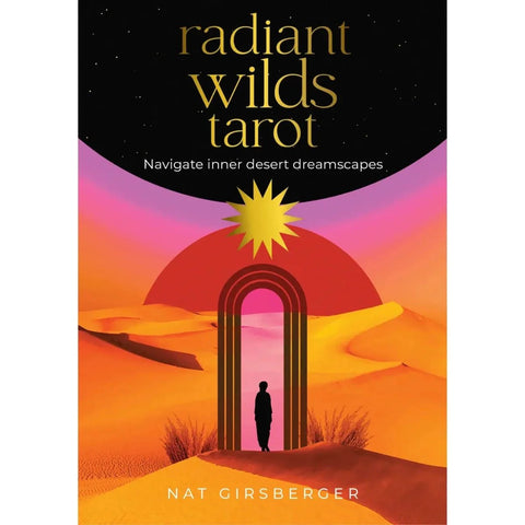 Radiant Wilds Tarot: Navigate Inner Desert Dreamscapes--Magic Hour