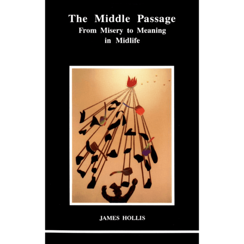 The Middle Passage: From Misery to Meaning in Midlife--Magic Hour