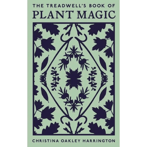 The Treadwell's Book of Plant Magic--Magic Hour